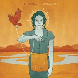 Del Barber - Headwaters  CD